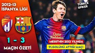 Valladolid 1-3 Barcelona | MESSİ REKOR KIRIYOR / 2012-13 La Liga - Türkçe Spiker