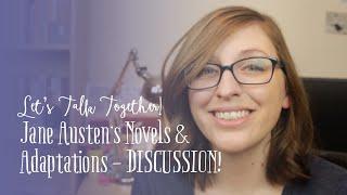 Let's Talk Together: Jane Austen's Novels & Adapatations - DISCUSSION!