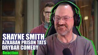 Shayne Smith - Azkaban Prison Tats -  DryBar Comedy #reaction {JitteryJay}