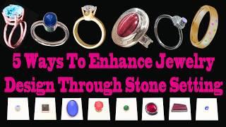 Introducing Our New Course - Five Ways To Enhance Jewelry Design Through Stone Setting