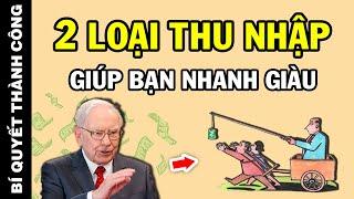 Tỷ phú Warren Buffett: NGHÈO cỡ mấy cũng phải tạo ra 2 nguồn THU NHẬP này để sớm GIÀU CÓ, THÀNH CÔNG