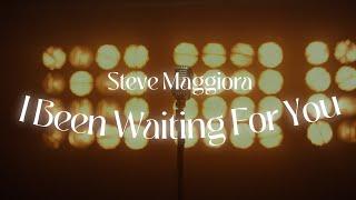 I Been Waiting For You - Steve Maggiora - Official Lyric Video