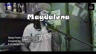 Magdalena  - Freddie Aguilar | Sherwin Tayab Cover