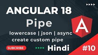 What are pipe | how to create custom pipe | Angular 18 Tutorial in Hindi | part 10