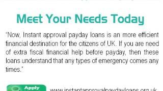 Instant approval payday loans- Online Avail Loans Help With Easy Application