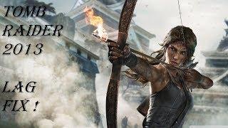 Tomb Raider 2013 LAG FIX (increase fps)