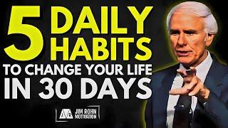 5 DAILY HABITS THAT WILL TRANSFORM YOUR LIFE IN JUST 30 DAYS | Jim Rohn Motivation