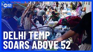Delhi Hits Record Temperatures Above 52 Degrees | 10 News First