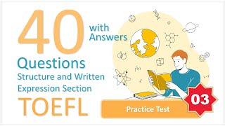 TOEFL ITP Demystified: 40 Questions + Answers | Structure & Written Expression - No.3