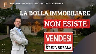 La bolla immobiliare 2023-2024 NON ESISTE Quando scoppierà ? E' il momento giusto per comprare casa?