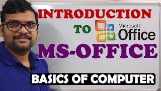 INTRODUCTION TO MS-OFFICE || MS-OFFICE