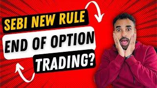 SEBI New Rule | End of Option Trading Craze?