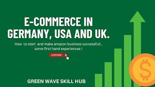 E-Commerce in Germany, USA and UK | Amazon in Germany | How to make it successful | Live Experiences