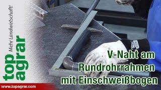 V-Naht am Rundrohrrahmen mit Einschweißbogen - Teil 18 - Schweißen mit Christoph