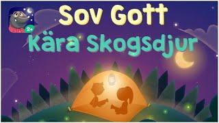  Sov Gott Kära Skogsdjur | Godnattsaga