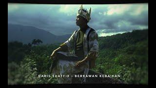 Haris Shaffix - Berkawan Kebaikan (Official Music Video)