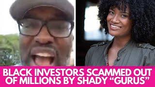 Black Investors Scammed Out of MILLIONS by Real Estate "Gurus" on Facebook with Shady Deals & Loans!