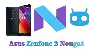 How to Install Android Nougat in Zenfone 2 (ZE550ML/ZE551ML) | 100% Working Methods.