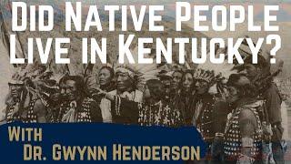 Did Native People Live in Kentucky?