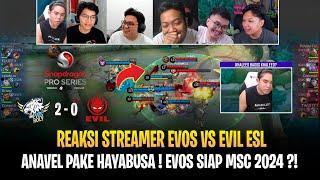 Anavel Pake Hayabusa ! EVOS Siap MSC 2024 ?! Reaksi Streamer EVOS vs EVIL ESL !