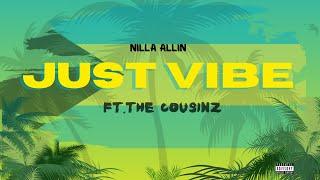 Nilla Allin - Just Vibe (Feat. Caspa & Footstherapper)