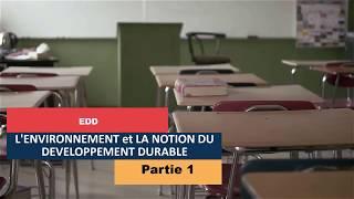 ENVIRONNEMENT ET DÉVELOPPEMENT DURABLE - COURS - EDD /  PARTIE 1