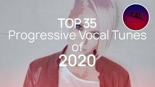 Top 35 Vocal Trance of 2020 (Progressive Trance Mix)