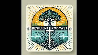 Episode 1: The Reason Behind Resilient