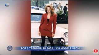 Tu dai moda - Top 3 trenduri in 2024... cu modele vechi