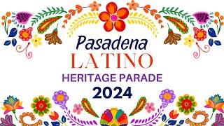 Pasadena Latino Heritage Parade 2024