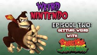 Weird Nintendo - Episode 02 - Getting Weird with Donkey Kong Jungle Beat!