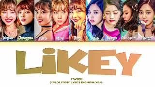 Twice "Likey" | Color Coded Lyrics (by Cannyguchi Eng/Rom/Han)