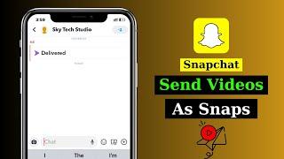 How To Send Videos From Camera Roll As Snaps on Snapchat (Complete Guide)