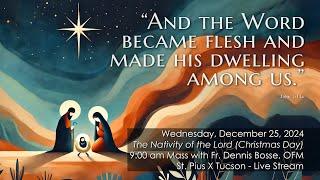 December 25, 2024- 9:00 am Christmas Day Mass