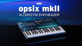 Introducing the KORG opsix mk2