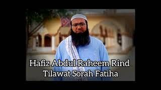 Hafiz Abdul Raheem Rind  tilawat Sorah Fatiha