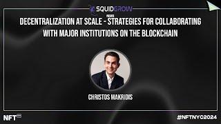 Decentralization at Scale - Christos Makridis at NFT.NYC 2024