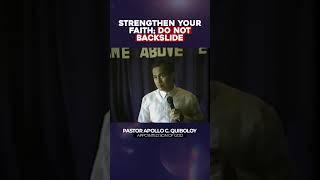 STRENGTHEN YOUR FAITH; DO NOT BACKSLIDE BY PASTOR APOLLO C. QUIBOLOY #apolloquiboloy #sonofman