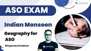 Indian Monsoon | Geography for ASO | Bhupendra Pradhan | Unacademy Live OPSC