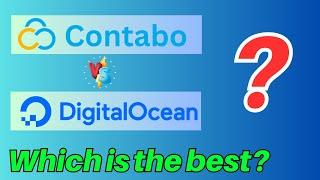 Contabo vs DigitalOcean - Which is the best and cheapest?