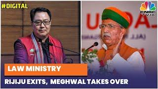 Law Ministry: Kiren Rijiju Exits, Arjun Ram Meghwal Takes Over | Digital | CNBC TV18