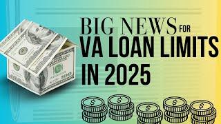 VA Loan Limits are Changing in 2025