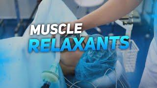 Muscle relaxants | Introduction & Classification