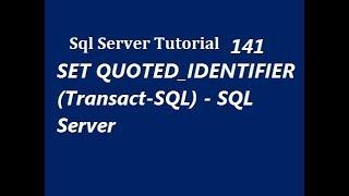 QUOTED_IDENTIFIER in SQL Server