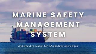 Marine Safety Management System: What You Need to Know