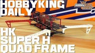 HobbyKing Daily - Super H Quad