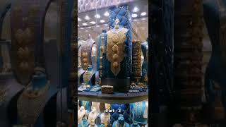 Variety of Arabic jewels collection in gold souk - part 2 #gold #ccparts #dubaigoldsouk