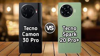 Tecno Camon 30 Pro Vs Tecno Spark 20 Pro Plus | Full Comparison  Which one is Best?