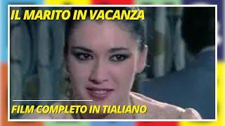Il marito in vacanza | Commedia | Film completo in italiano.