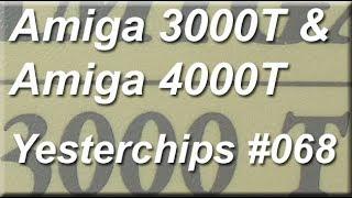 MIGs Yesterchips - Folge #068 Amiga 3000 T und 4000 T